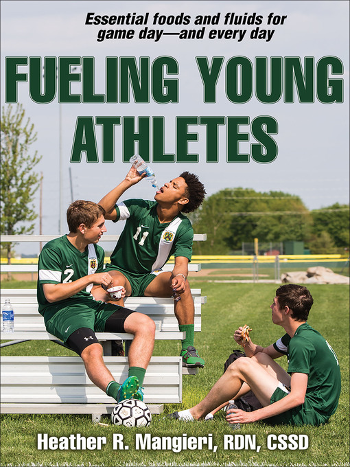 Title details for Fueling Young Athletes by Heather Mangieri - Available